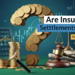 Are Insurance Settlements Taxable?