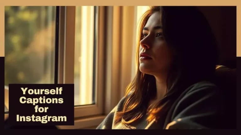 Yourself Captions for Instagram