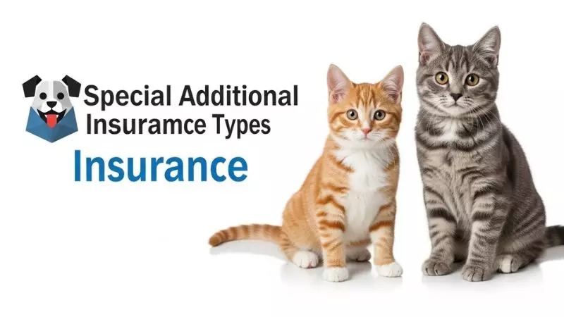 Special & Additional Pet Insurance Types