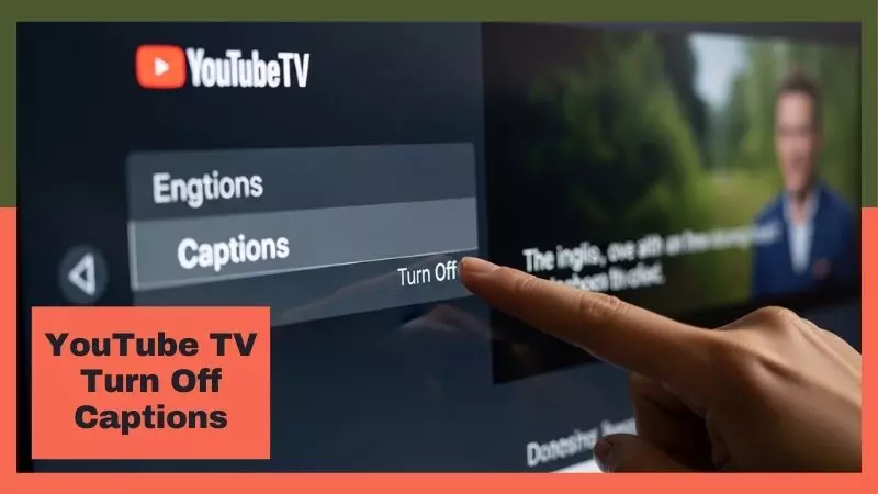 YouTube TV Turn Off Captions